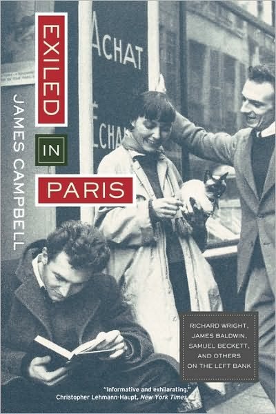 Cover for James Campbell · Exiled in Paris: Richard Wright, James Baldwin, Samuel Beckett, and Others on the Left Bank (Paperback Book) (2003)