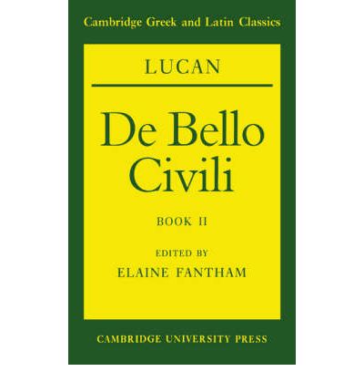Lucan: De bello civili Book II - Cambridge Greek and Latin Classics - Lucan - Books - Cambridge University Press - 9780521422413 - June 26, 1992