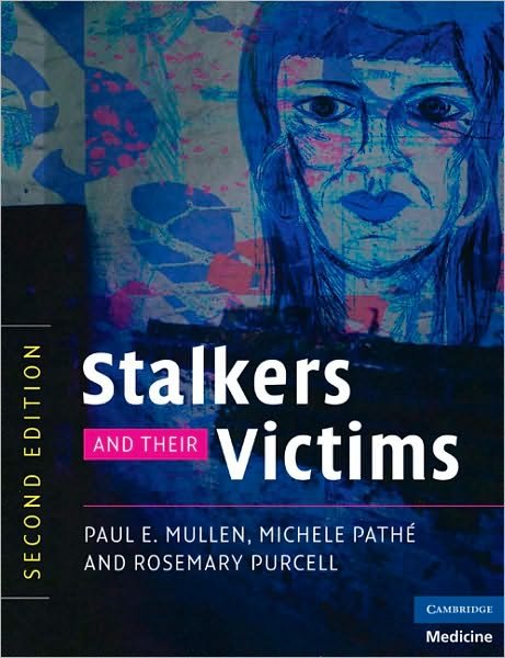 Cover for Mullen, Paul E. (Monash University, Victoria) · Stalkers and their Victims (Paperback Bog) [2 Revised edition] (2008)