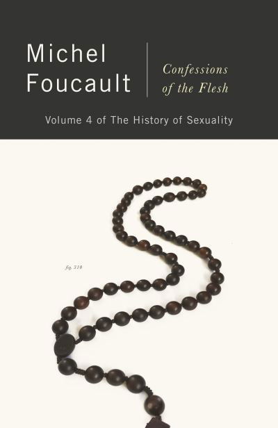 Cover for Michel Foucault · Confessions of the Flesh: The History of Sexuality, Volume 4 (Taschenbuch) (2022)