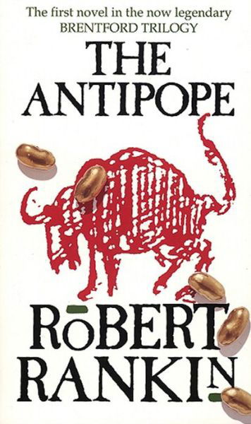 The Antipope - Robert Rankin - Books - Transworld Publishers Ltd - 9780552138413 - February 13, 1992