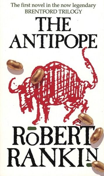 The Antipope - Robert Rankin - Bøger - Transworld Publishers Ltd - 9780552138413 - 13. februar 1992