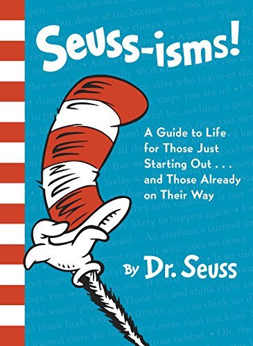 Seuss-isms! A Guide to Life for Those Just Starting Out...and Those Already on Their Way - Dr. Seuss - Bøger - Random House Children's Books - 9780553508413 - 6. januar 2015