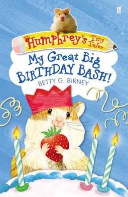 Cover for Betty G. Birney · Humphrey's Tiny Tales 4: My Great Big Birthday Bash! (Pocketbok) [Main edition] (2012)