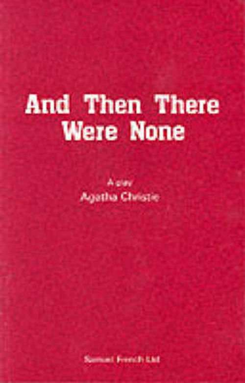 And Then There Were None (Play) - Acting Edition S. - Agatha Christie - Kirjat - Samuel French Ltd - 9780573014413 - 1972