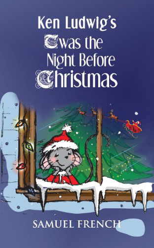 Cover for Ken Ludwig · Ken Ludwig's 'Twas the Night Before Christmas (Paperback Book) (2013)