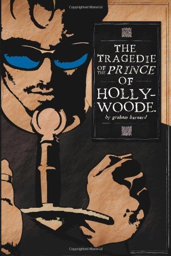 Cover for Graham Barnard · The Tragedie of the Prince of Hollywoode (Paperback Bog) (2008)