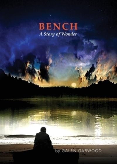 Cover for Garwood · BENCH, A Story of Wonder (Paperback Bog) (2022)
