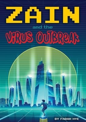 Cover for Farah Hye · Zain and the Virus Outbreak (Paperback Book) (2021)