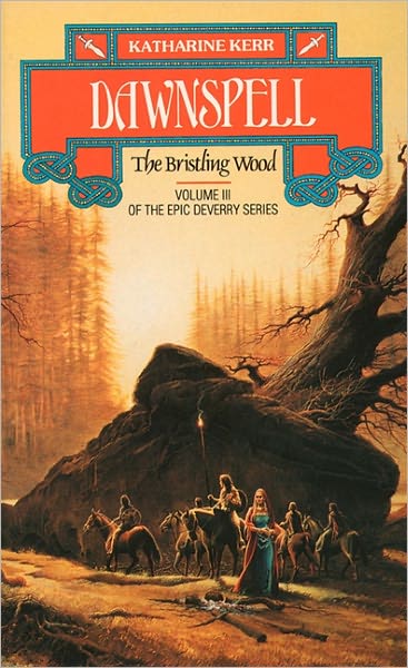 Cover for Katharine Kerr · Dawnspell: The Bristling Wood - The Deverry Series (Paperback Book) (1990)