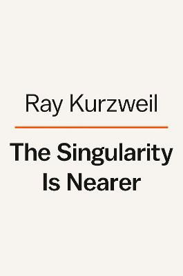 Ray Kurzweil · The Singularity Is Nearer (Buch) [International edition] (2024)