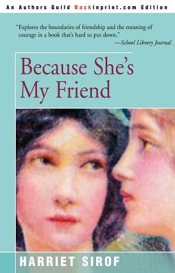 Cover for Harriet Sirof · Because She's My Friend (Paperback Bog) (2000)