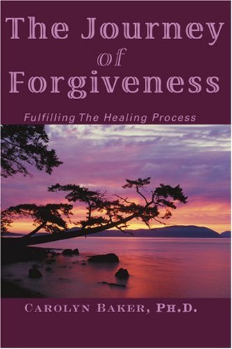 Cover for Carolyn Baker · The Journey of Forgiveness: Fulfilling the Healing Process (Paperback Book) (2000)