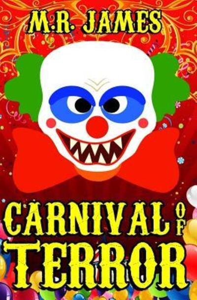 Carnival of Terror - M.R. James - Books - Gemineo - 9780615965413 - February 5, 2014