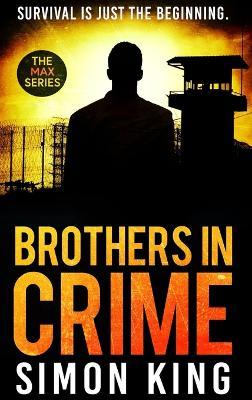 Cover for Simon King · Brothers in Crime (Hardcover Book) (2022)