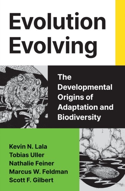 Cover for Kevin N. Lala · Evolution Evolving: The Developmental Origins of Adaptation and Biodiversity (Inbunden Bok) (2024)