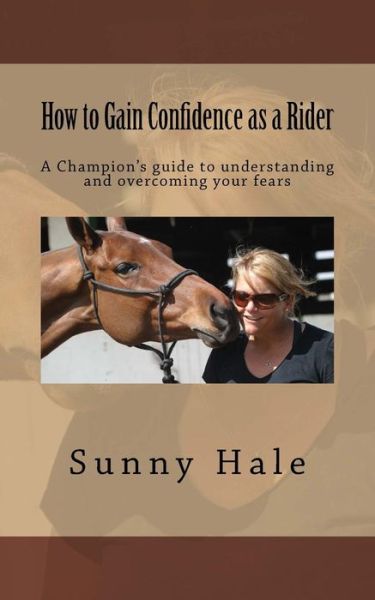 Cover for Sunny Hale · How to Gain Confidence as a Rider (Paperback Book) (2016)