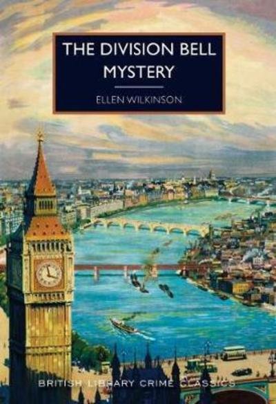 Cover for Ellen Wilkinson · The Division Bell Mystery - British Library Crime Classics (Paperback Book) (2018)
