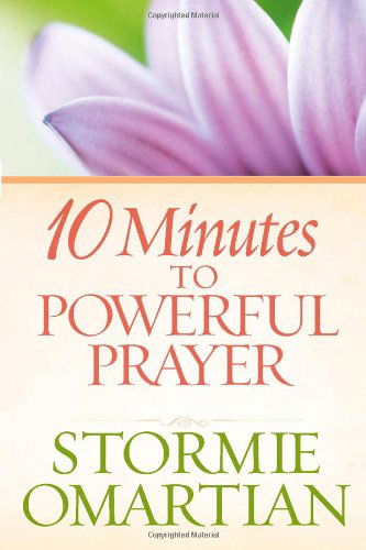 Cover for Stormie Omartian · 10 Minutes to Powerful Prayer (Paperback Book) (2010)