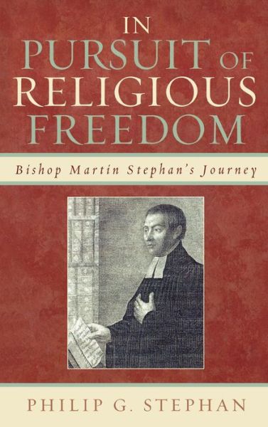 Cover for Philip Stephan · In Pursuit of Religious Freedom: Bishop Martin Stephan's Journey (Hardcover Book) (2008)