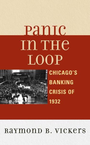 Cover for Raymond B. Vickers · Panic in the Loop Chicagos Banpb (Paperback Book) (2013)