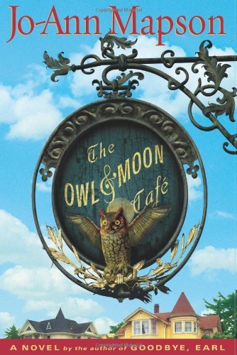 Cover for Jo-Ann Mapson · The Owl &amp; Moon Cafe: A Novel (Pocketbok) [First edition] (2006)