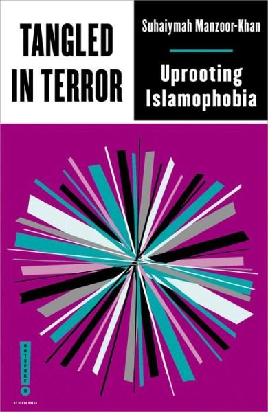 Cover for Suhaiymah Manzoor-Khan · Tangled in Terror: Uprooting Islamophobia - Outspoken by Pluto (Taschenbuch) (2022)
