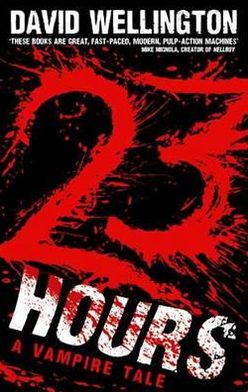 23 Hours: Number 4 in series - Laura Caxton Vampire - David Wellington - Books - Little, Brown Book Group - 9780749954413 - September 1, 2011
