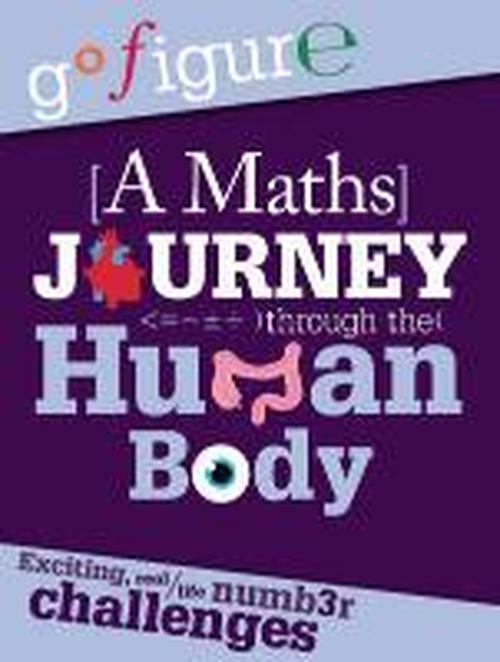 Cover for Anne Rooney · Go Figure: A Maths Journey through the Human Body - Go Figure (Hardcover Book) (2014)