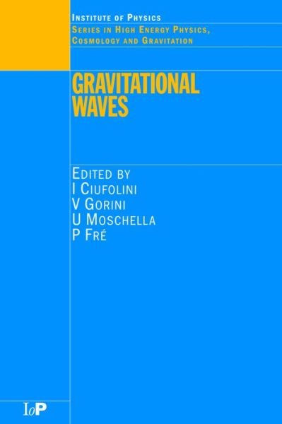 Cover for I Ciufolini · Gravitational Waves (Hardcover Book) (2001)