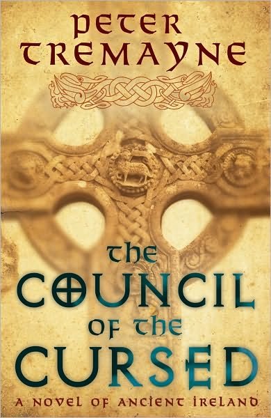 Cover for Peter Tremayne · The Council of the Cursed (Sister Fidelma Mysteries Book 19): A deadly Celtic mystery of political intrigue and corruption - Sister Fidelma (Paperback Book) (2009)