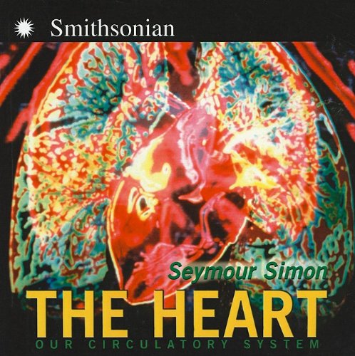 Cover for Seymour Simon · The Heart: Our Circulatory System (Hardcover Book) (2006)