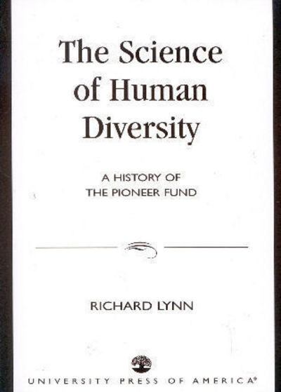 Cover for Richard Lynn · The Science of Human Diversity: A History of the Pioneer Fund (Paperback Book) (2001)