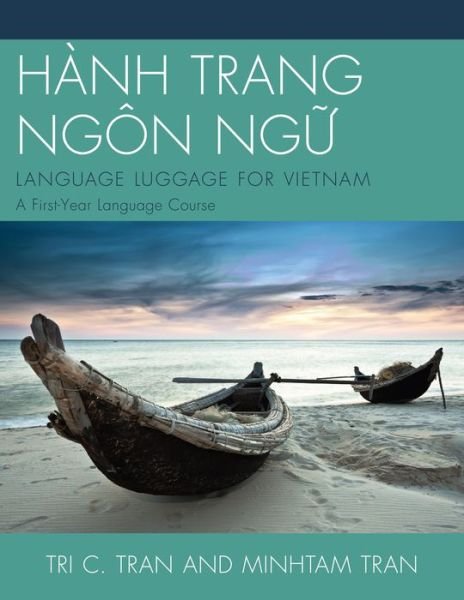 Cover for Tri C. Tran · HANH TRANG NGON NG?: LANGUAGE LUGGAGE FOR VIETNAM: A First-Year Language Course (Paperback Book) (2013)