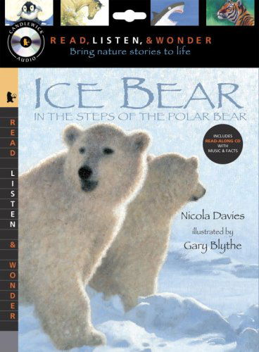 Cover for Nicola Davies · Ice Bear with Audio, Peggable: Read, Listen, &amp; Wonder: in the Steps of the Polar Bear (Paperback Book) [Pap / Com Re edition] (2009)