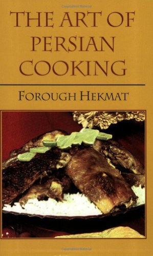 Cover for Forough-Es-Saltaneh Hekmat · The Art of Persian Cooking (Paperback Book) [Reprint edition] (1998)