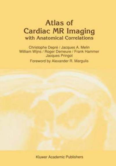 Cover for Atlas of cardiac MR imaging with anatomical correlations (Book) (1991)