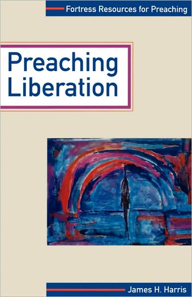 Cover for James Henry Harris · Preaching Liberation - Fortress Resources for Preaching (Taschenbuch) [First edition] (1995)