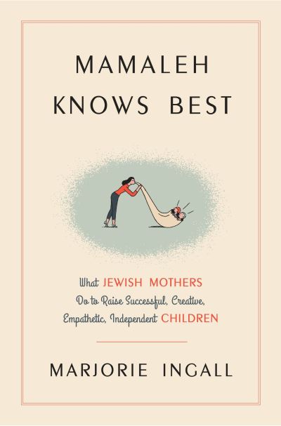 Cover for Marjorie Ingall · Mamaleh knows best (Book) [First edition. edition] (2016)