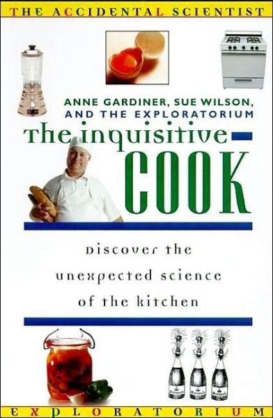 Cover for The Exploratorium · The Inquisitive Cook (Accidental Scientist) (Taschenbuch) (1998)