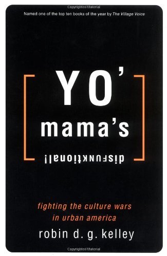 Cover for Robin D.G. Kelley · Yo' Mama's Disfunktional!: Fighting the Culture Wars in Urban America (Taschenbuch) (1998)