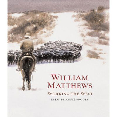 Cover for William Matthews · William Matthews: Working the West (Hardcover Book) (2007)