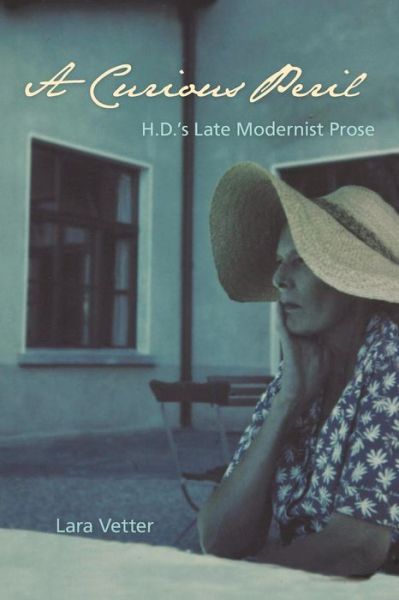 Cover for Lara Vetter · A Curious Peril: H.D.'s Late Modernist Prose (Paperback Book) (2019)