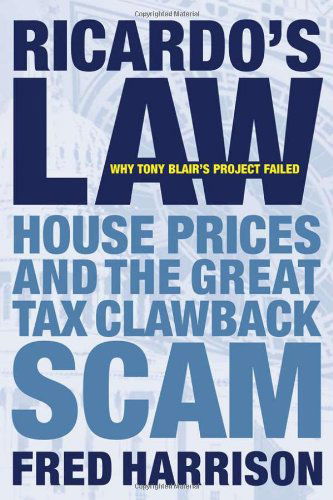 Cover for Fred Harrison · Ricardo's Law: House Prices and the Great Tax Clawback Scam (Gebundenes Buch) (2006)