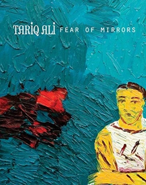 Cover for Tariq Ali · Fear of Mirrors - Seagull World Literature (Paperback Book) (2019)