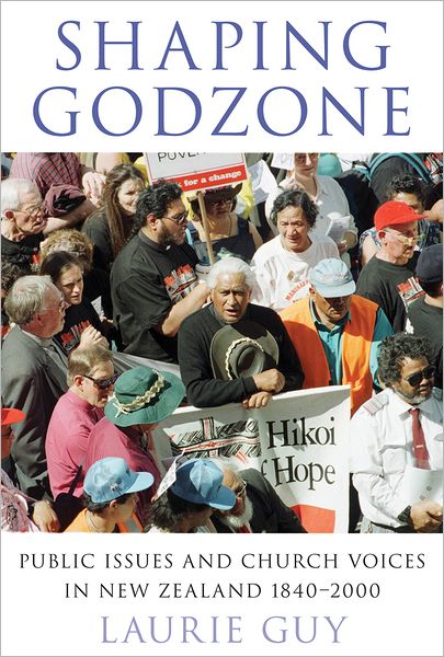 Cover for Laurie Guy · Shaping Godzone: Public Issues and Church Voices in New Zealand 1840-2000 (Paperback Book) (2011)