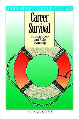 Career Survival: Strategic Job and Role Planning - Edgar H. Schein - Livres - John Wiley & Sons Inc - 9780893842413 - 21 décembre 1994