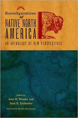 Cover for Reconfigurations of Native North America: An Anthology of New Perspectives (Hardcover Book) (2009)