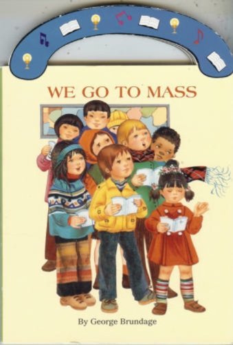Cover for George Brundage · We Go to Mass (St. Joseph Board Books) (Hardcover bog) (1994)