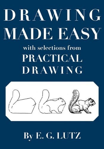 Cover for E G Lutz · Drawing Made Easy with Selections from Practical Drawing (Pocketbok) (2009)